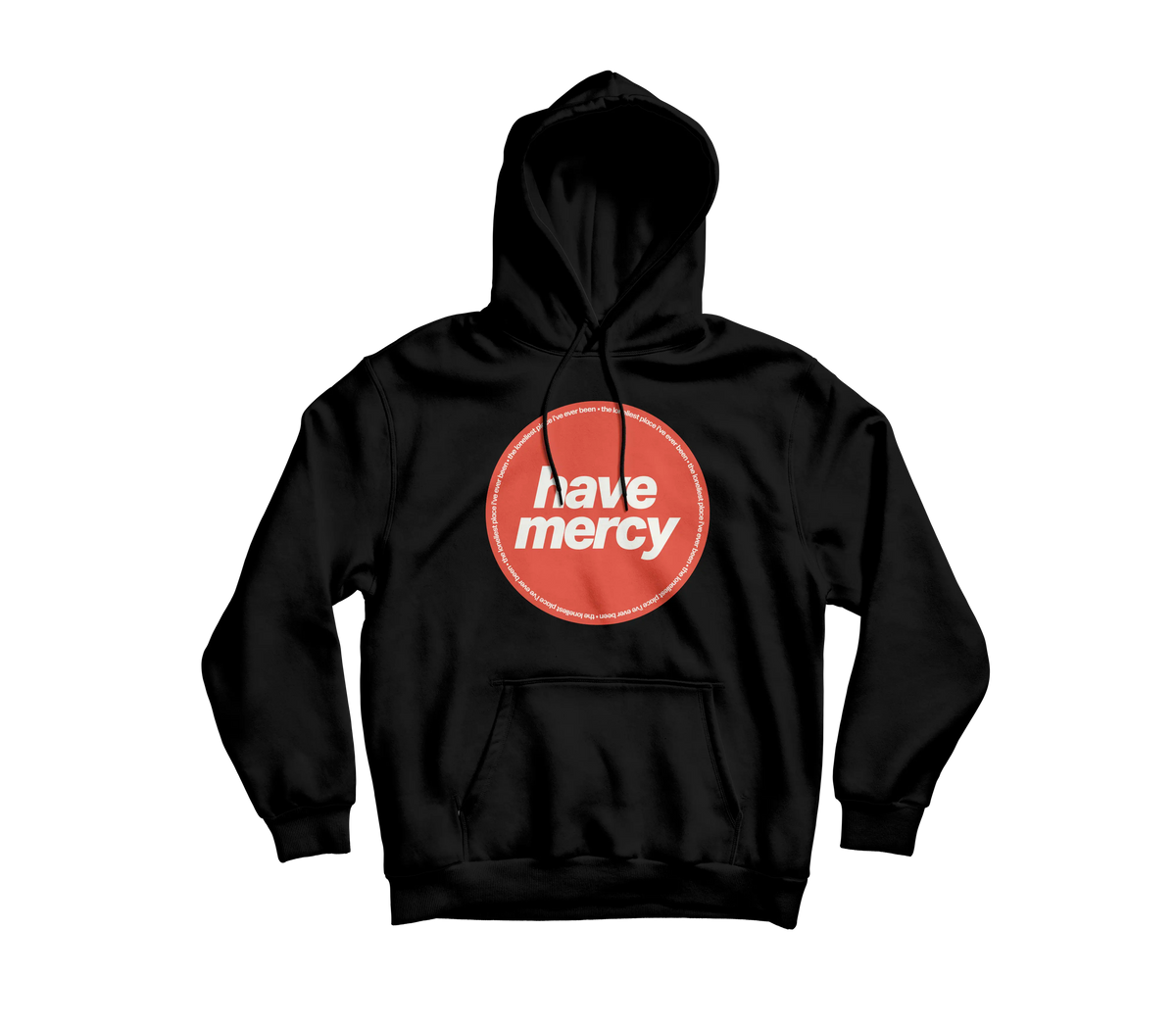 the loneliest place i've ever been Have Mercy Hoodie