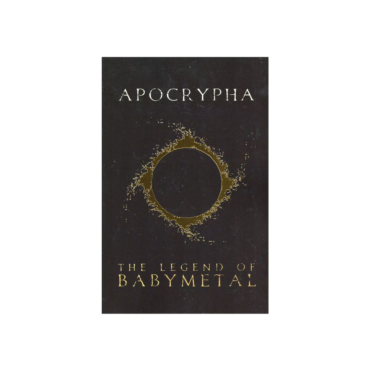 BABYMETAL: Apocrypha: The Legend of BABYMETAL - Softcover