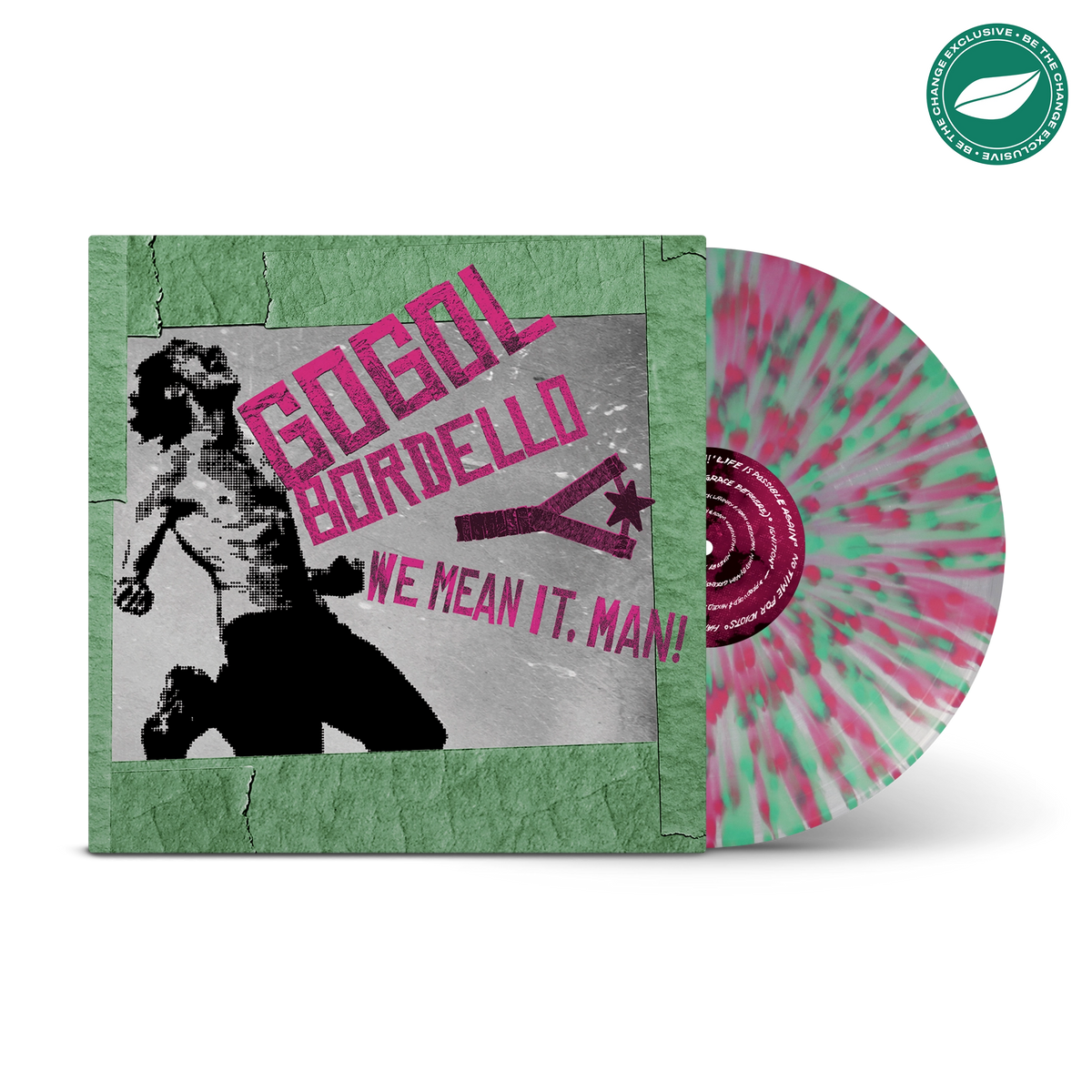 We Mean It, Man! Clear w/ Hot Pink & Green Splatter LP w/ Alternate Artwork